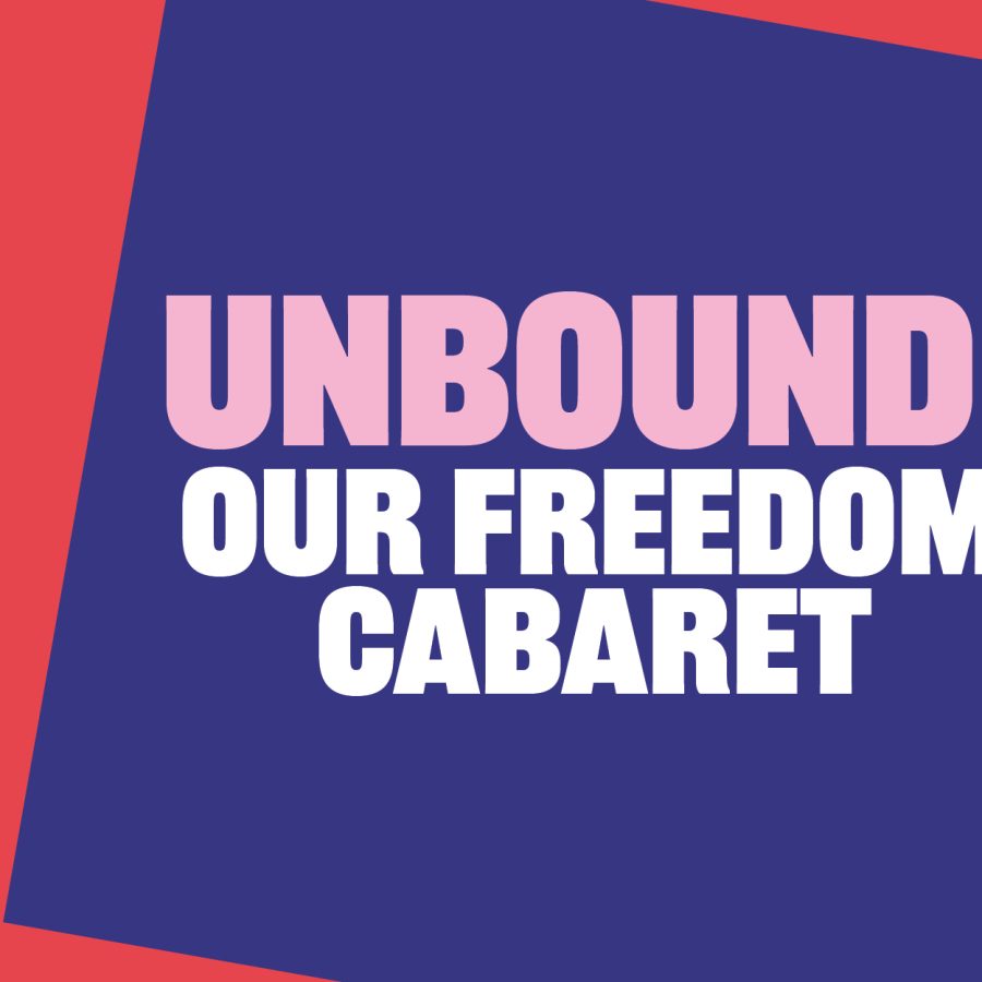 Text with the title Unbound: Our Freedom Cabaret